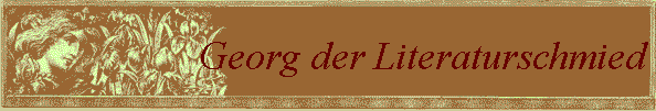 Georg der Literaturschmied